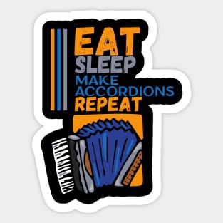 Eat Sleep Make Accordions Repeat Sticker